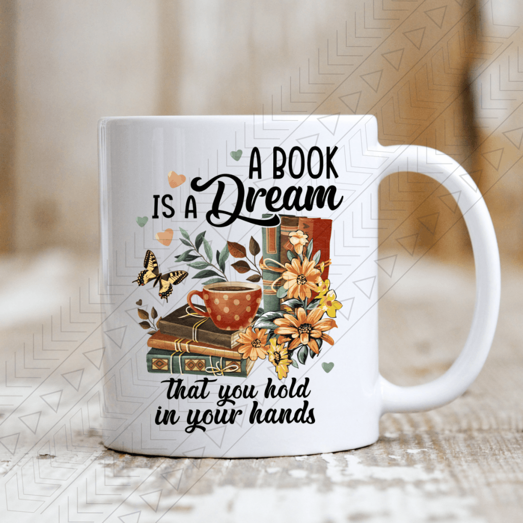 A Book Is A Dream Mug