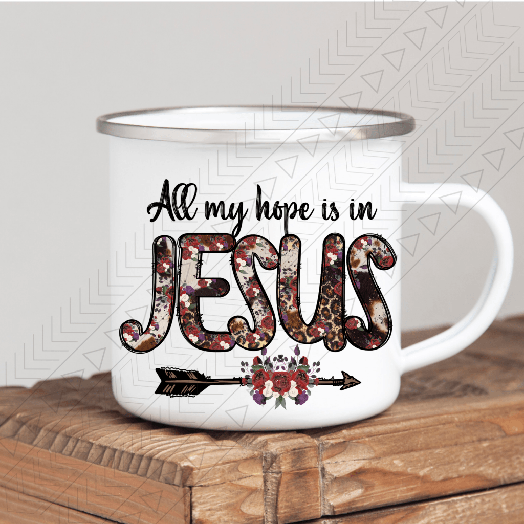 All My Hope Is In Jesus Enamel Mug Mug