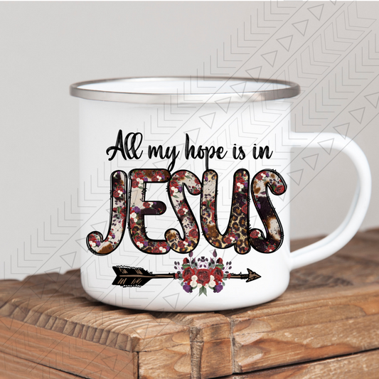 All My Hope Is In Jesus Enamel Mug Mug