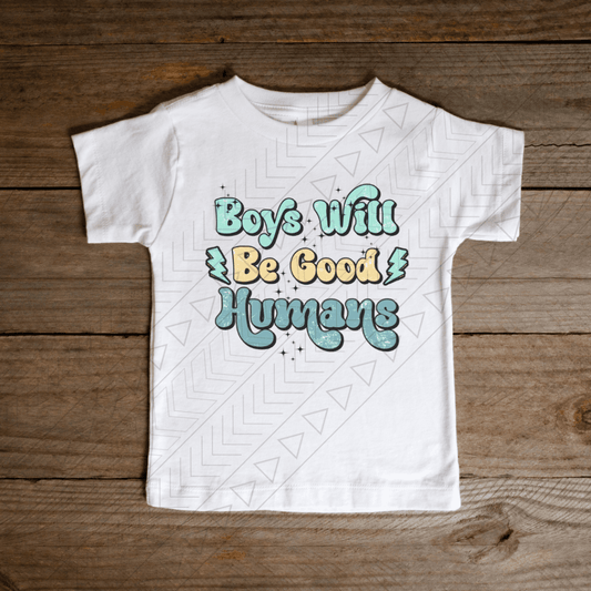 Boys Will Be Good Humans Kids Shirts