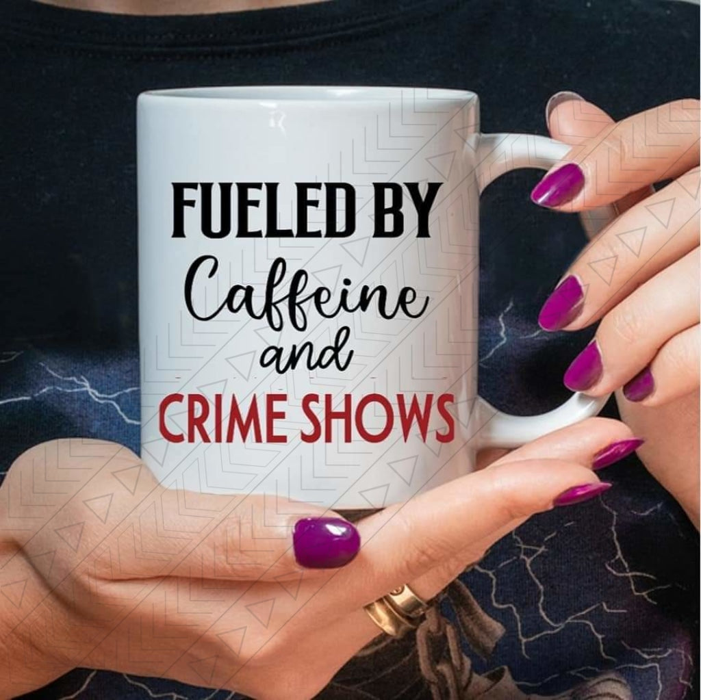 Caffeine & Crime Shows Ceramic Mug 11Oz Mug