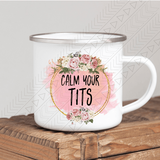 Calm Your T*ts Mug