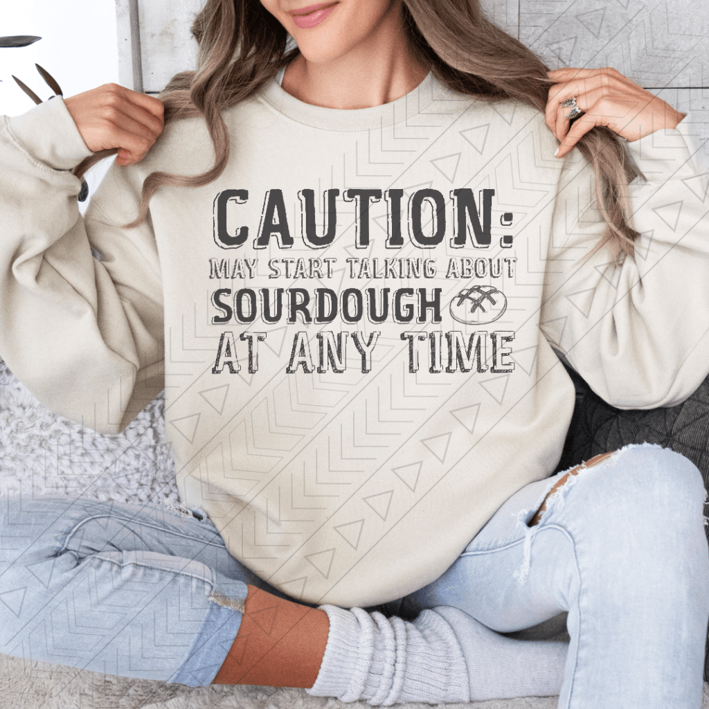 Caution Sourdough Talk Shirts & Tops