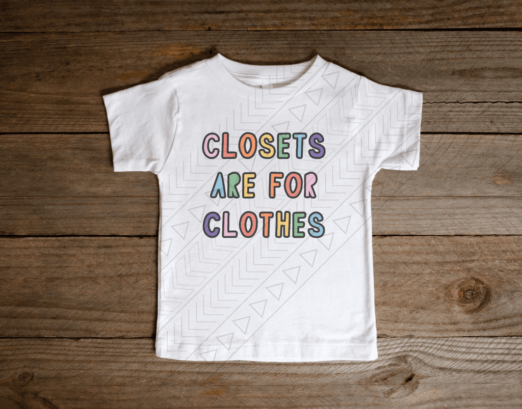 Closets Are For Clothes Kids Tee Shirts