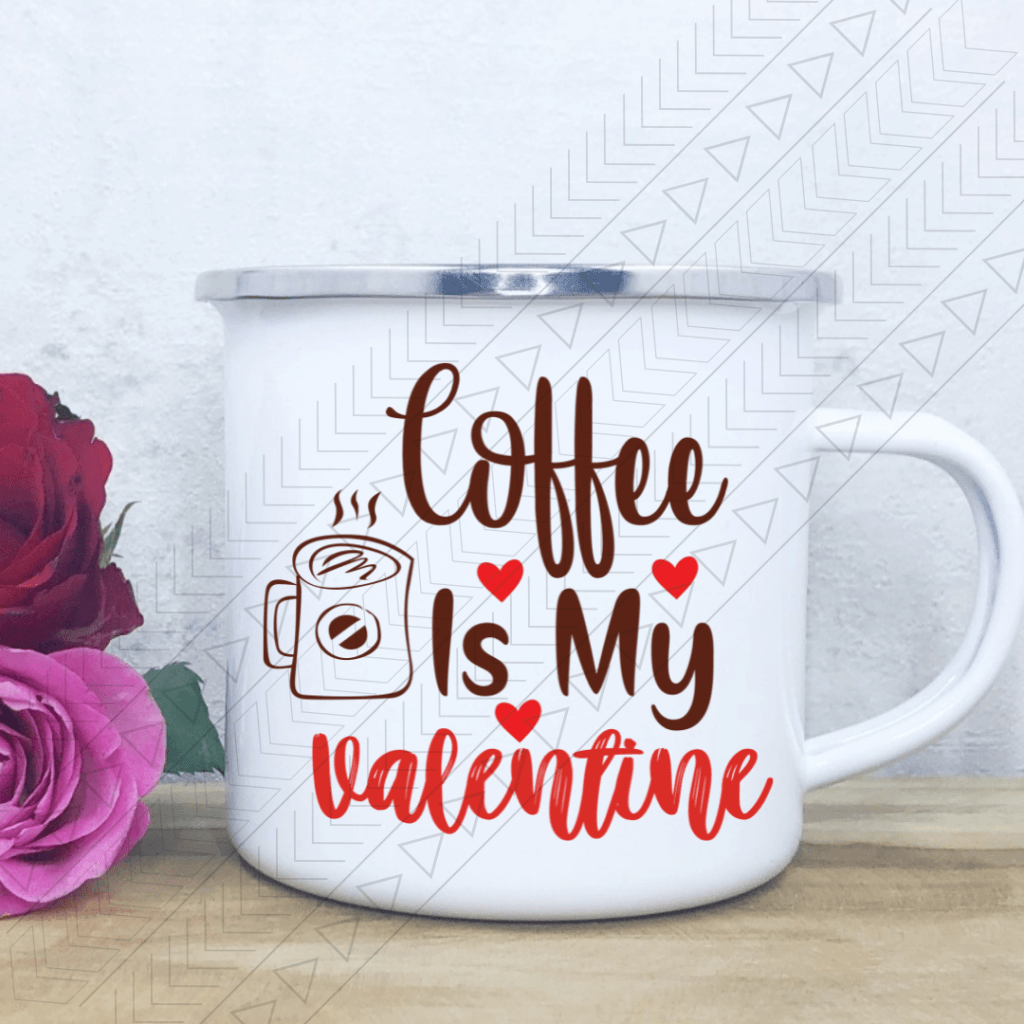 Coffee Is My Valentine Enamel Mug Mug