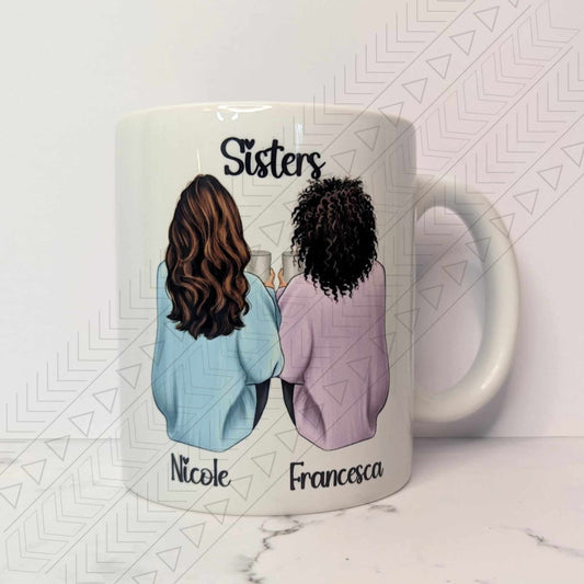 Custom Friends/Sister’s Mug