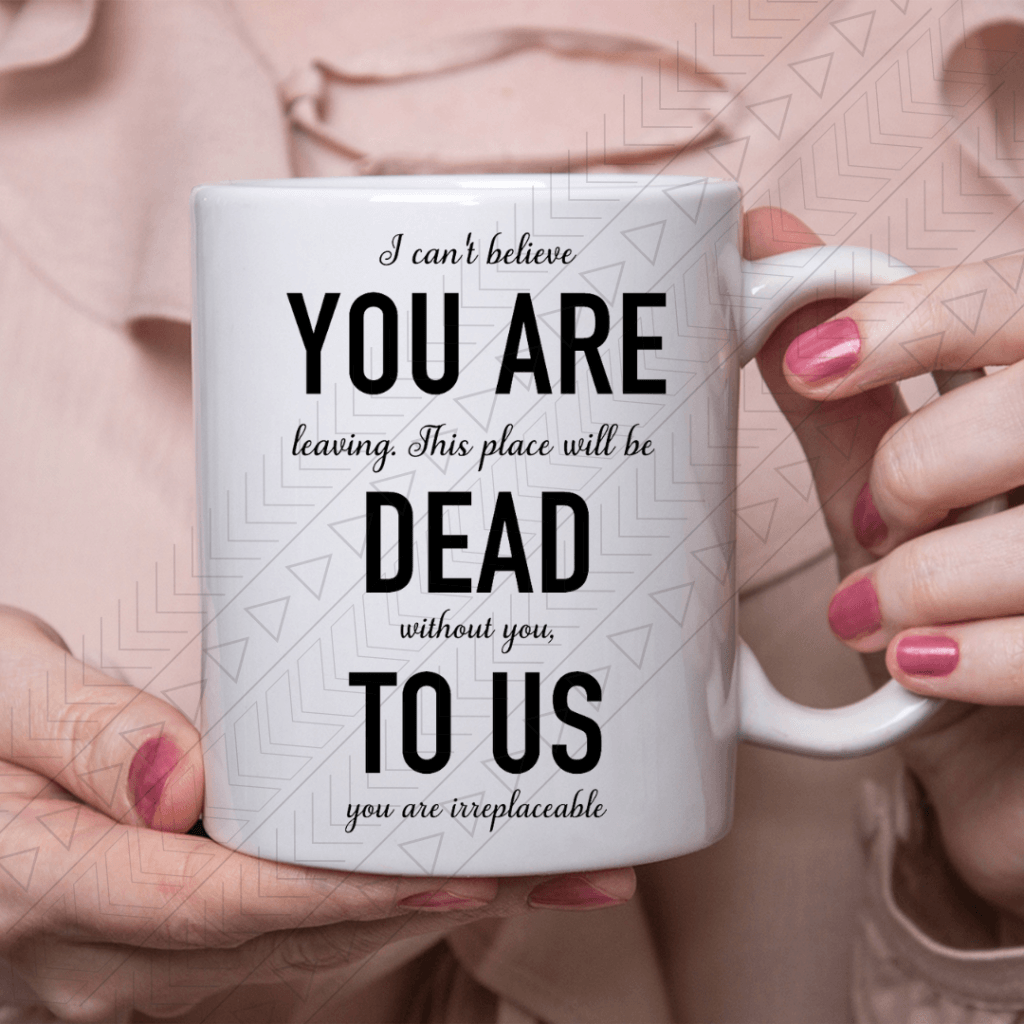 Dead To Us Mug