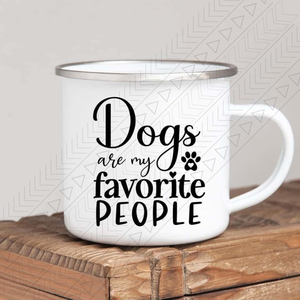 Dogs Are My Favorite Enamel Mug Mug