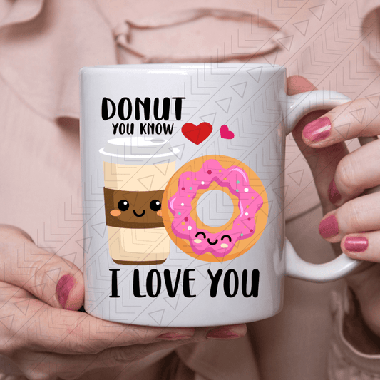 Donut You Know Mug