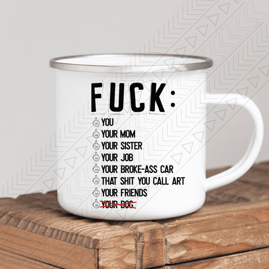 F You Your Enamel Mug Mug