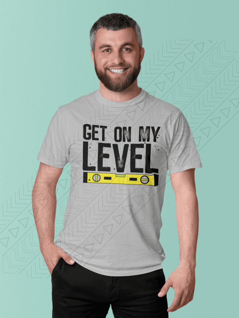 Get On My Level Shirts & Tops
