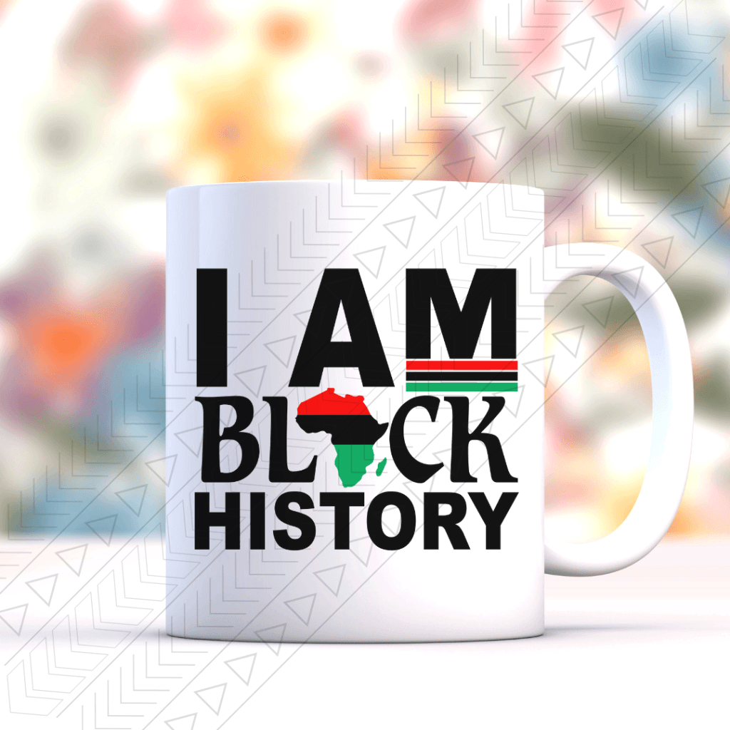 I Am Black History Ceramic Mug 11Oz Mug