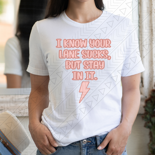 I Know Your Lane Sucks Shirts & Tops