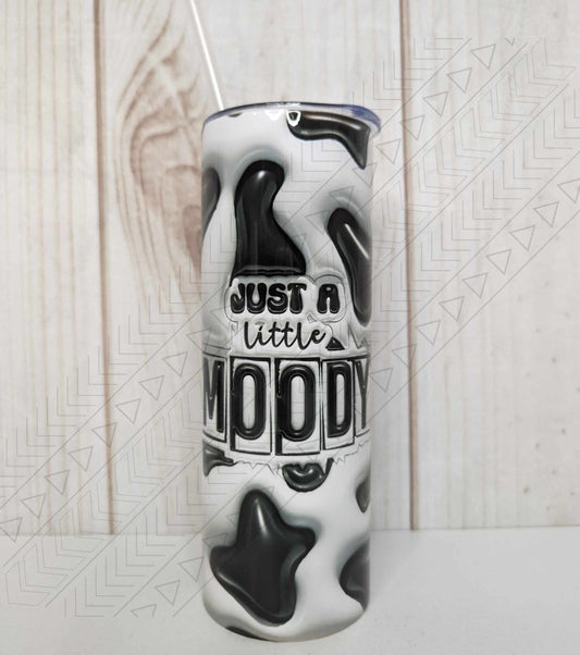 Just A Little Moody 3D Puff Tumbler
