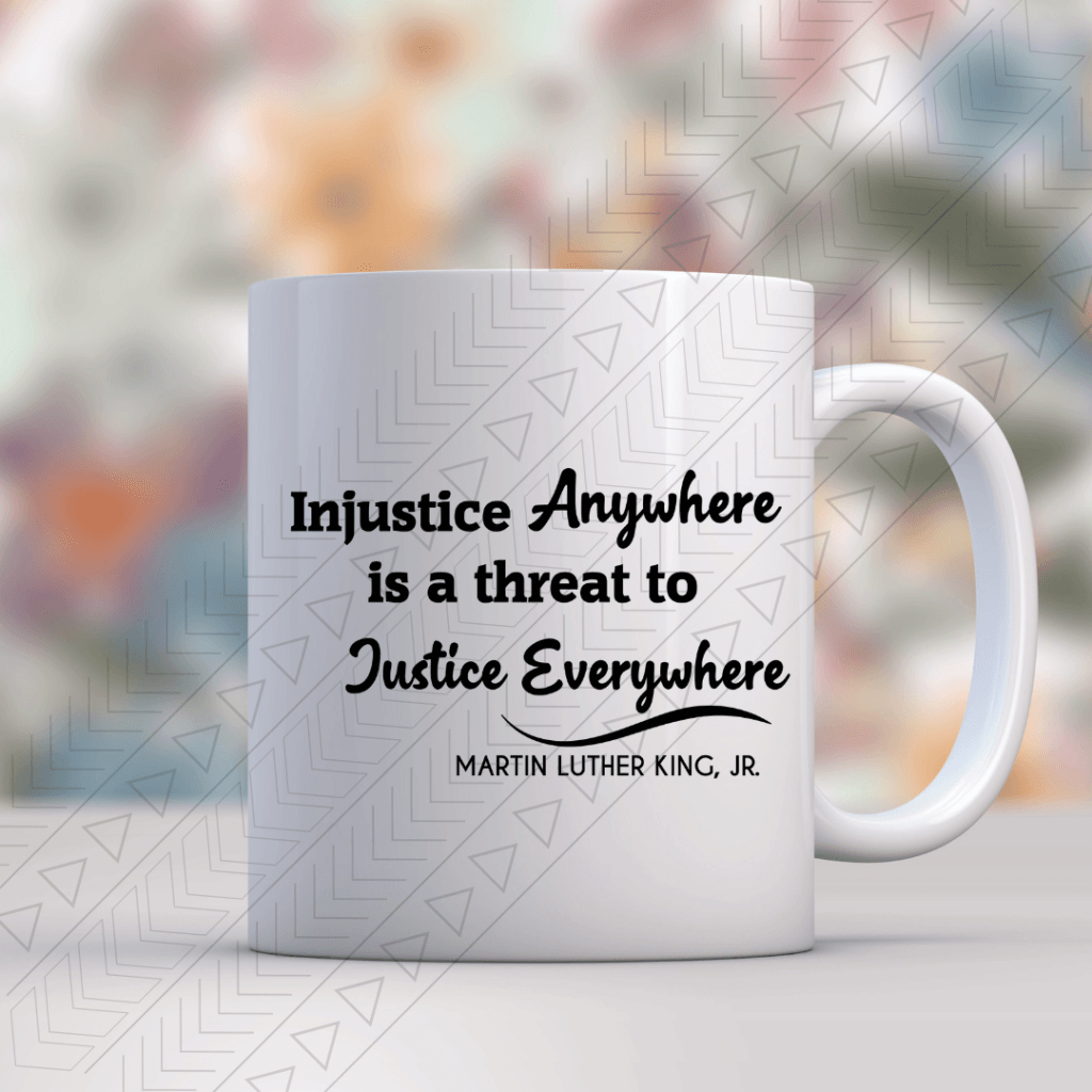 Justice Everywhere Ceramic Mug 11Oz Mug