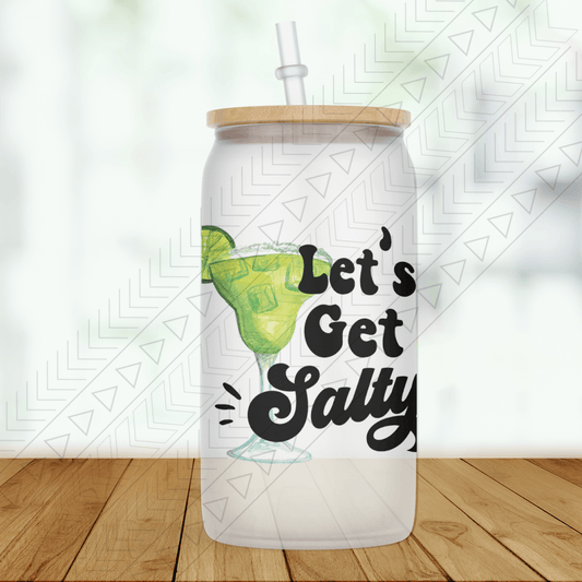 Lets Get Salty Glass Can