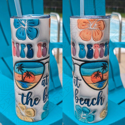 Life Is Better At The Beach 3D Puff Tumbler
