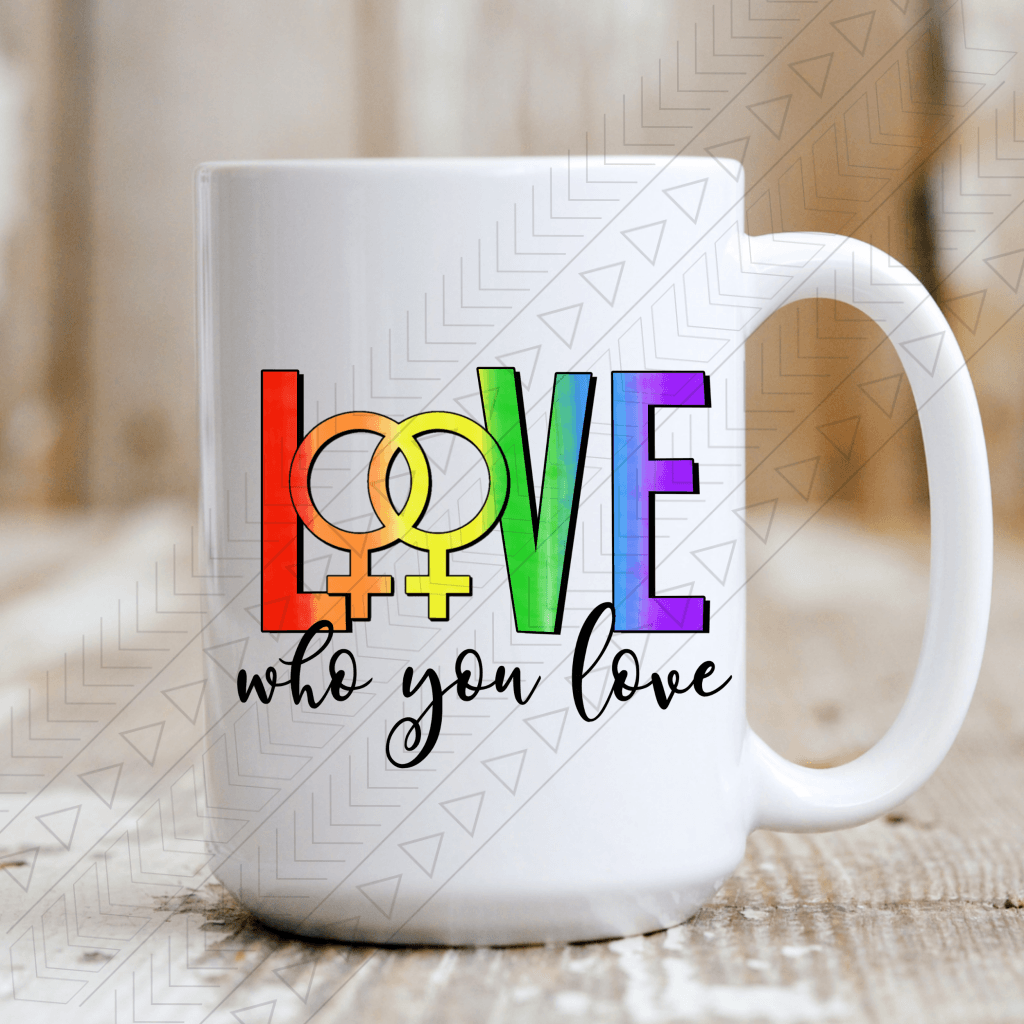 Love Who You F Ceramic Mug 15Oz Mug