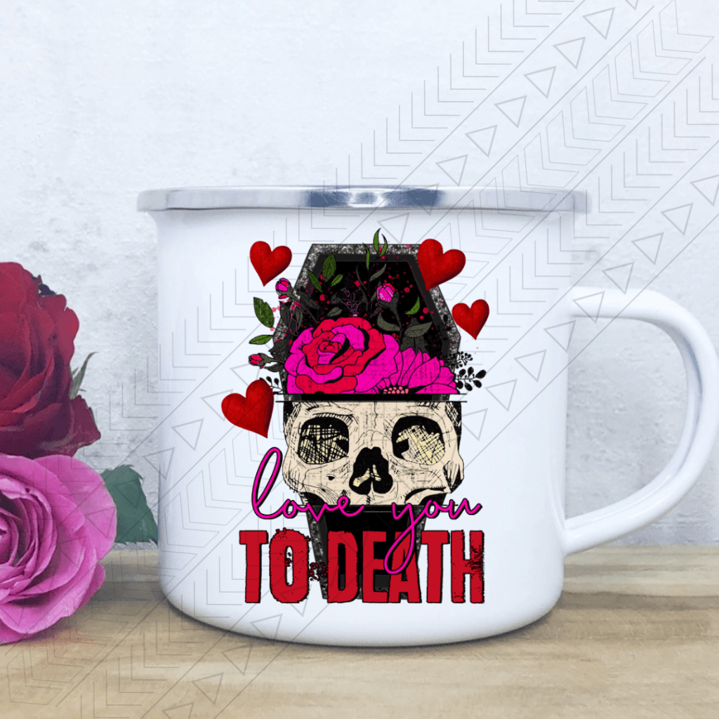 Love You To Death Enamel Mug Mug
