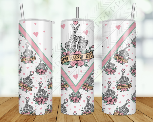 Love Yourself First Tumbler