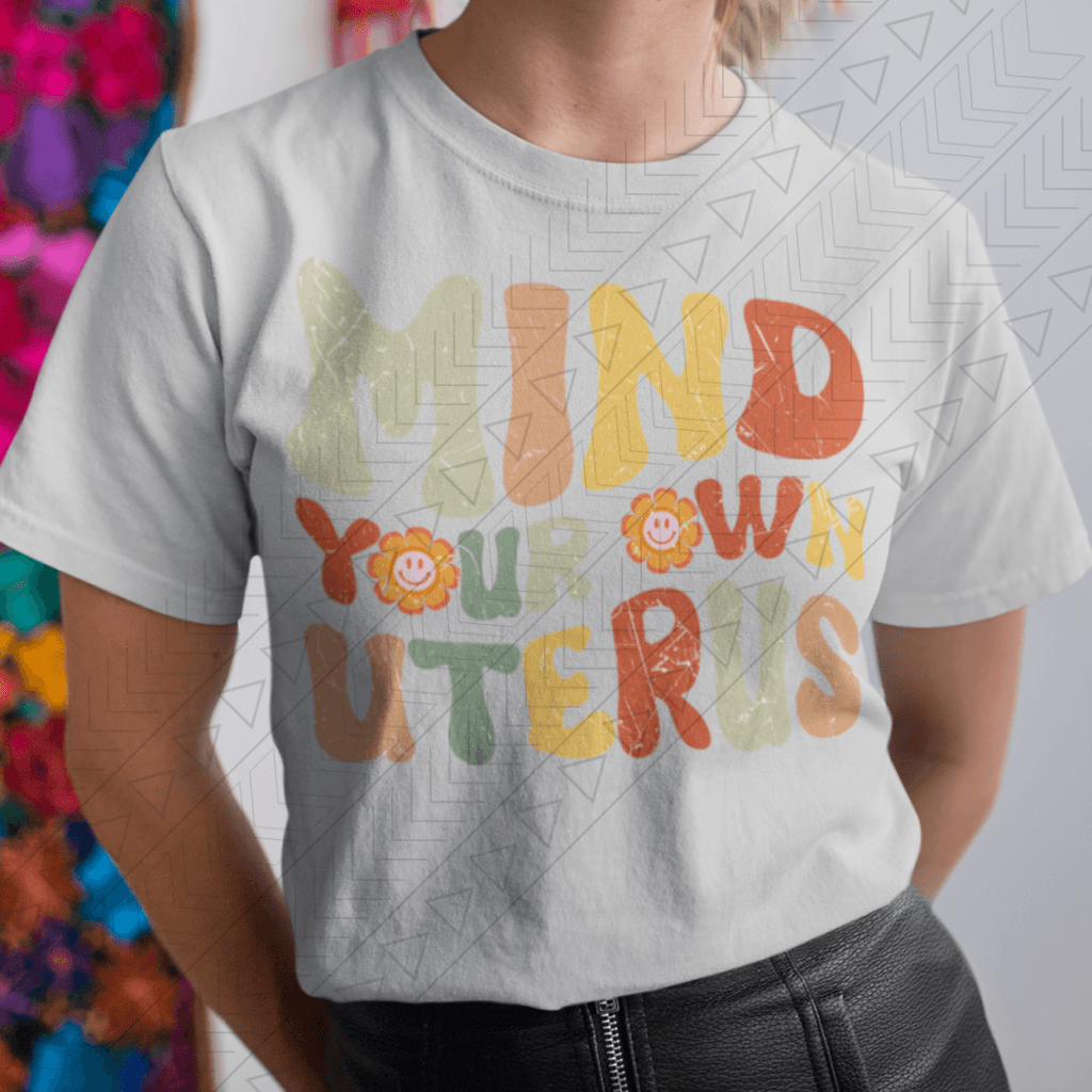Mind Your Own Uterus Shirts & Tops