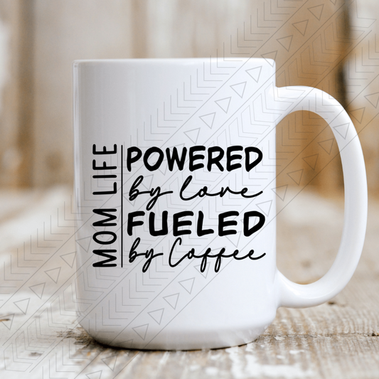Mom Life Powered By Love Fueled Coffee Mug