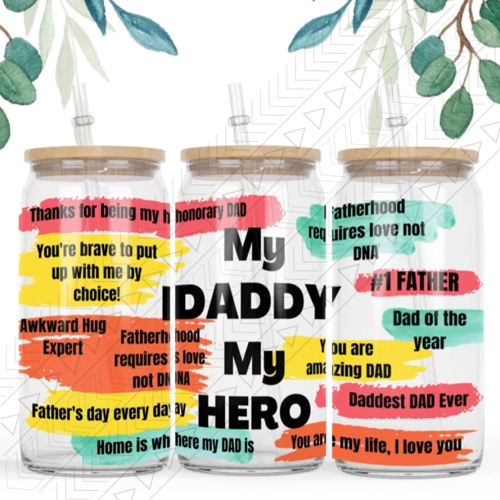 My Daddy Hero Glass Can