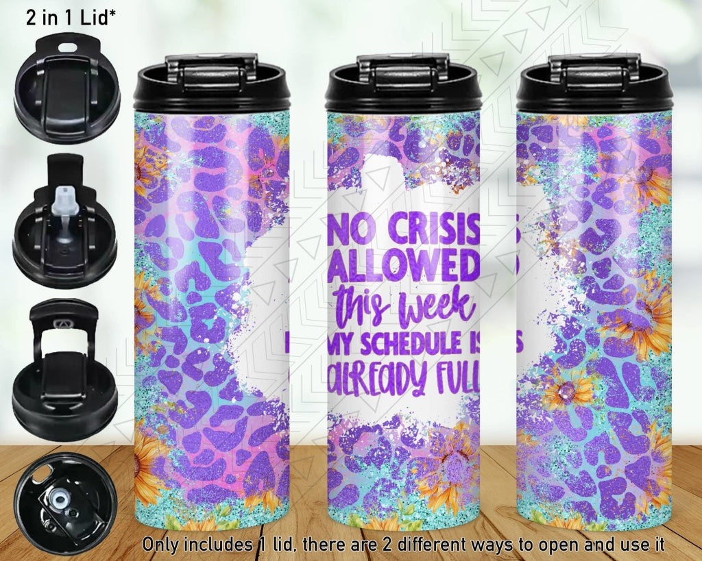 No Crisis Allowed This Week Bottle