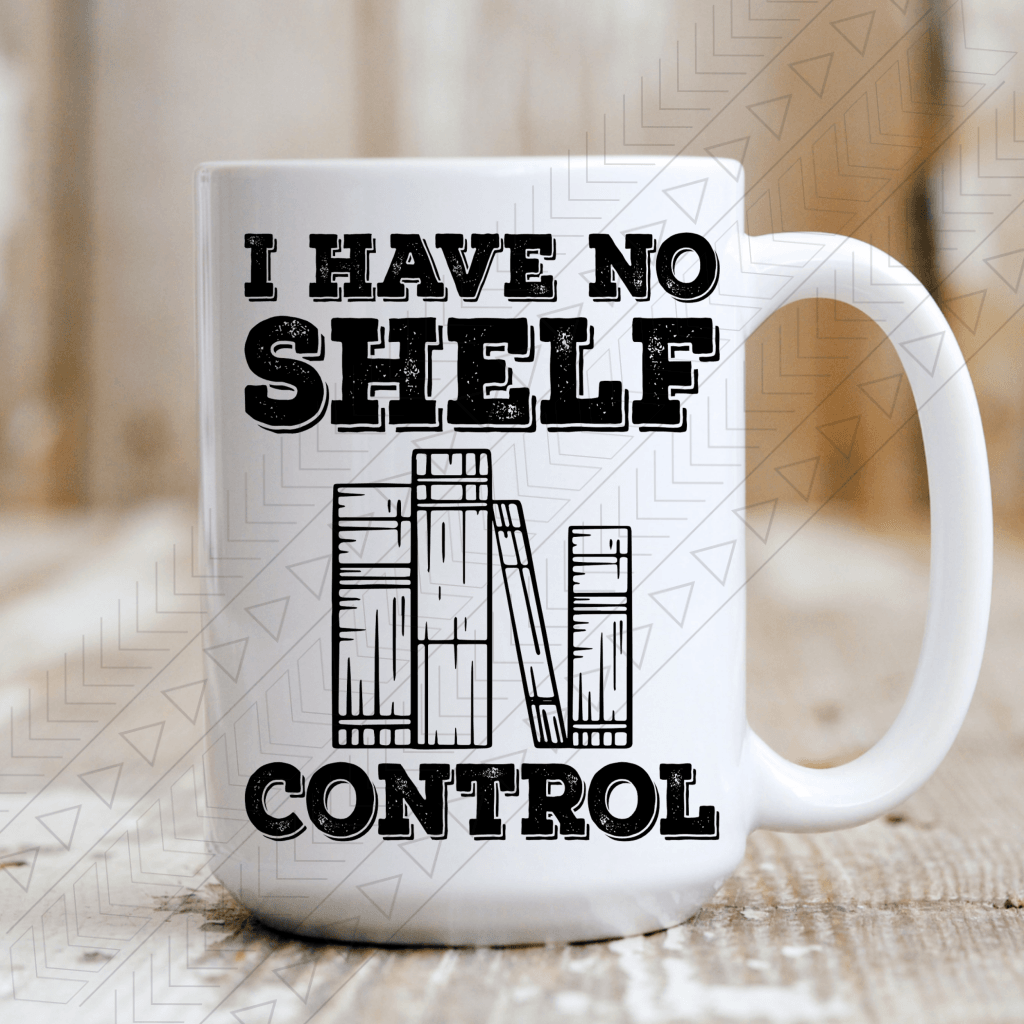 No Shelf Control Ceramic Mug 15Oz Mug