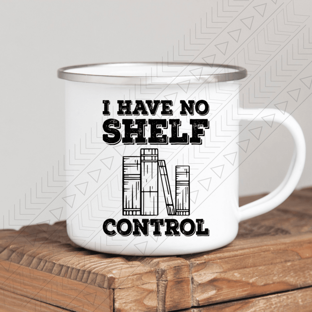 No Shelf Control Enamel Mug Mug
