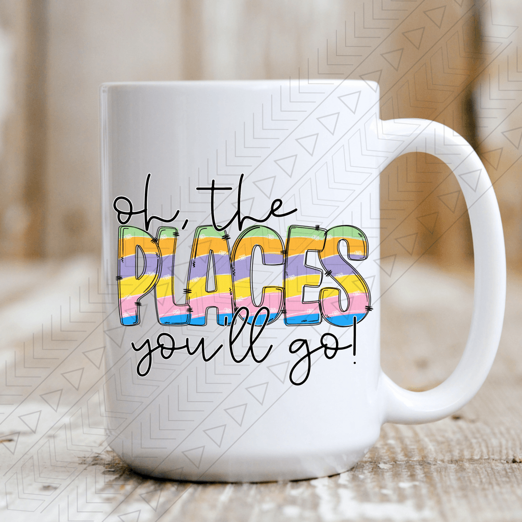 Oh The Places Youll Go Mug