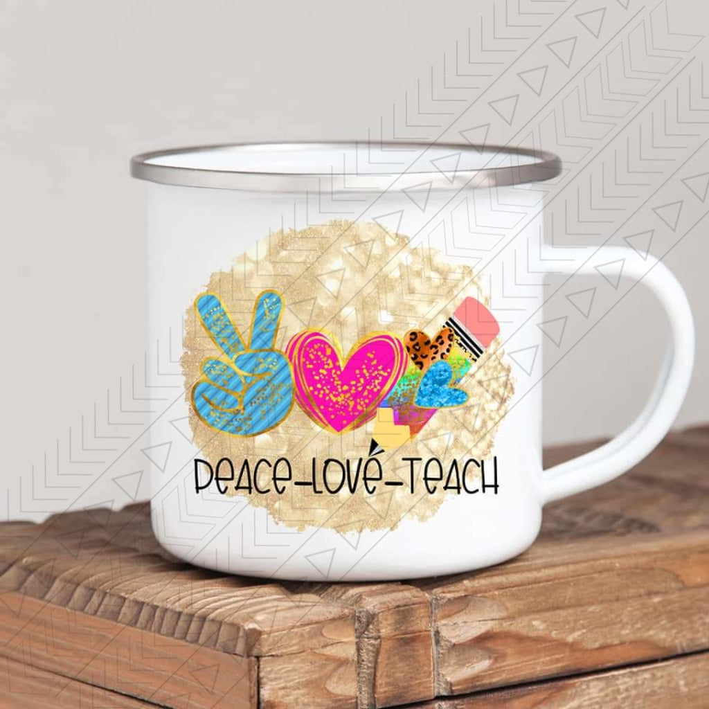 Peace Love Teach Enamel Mug Mug