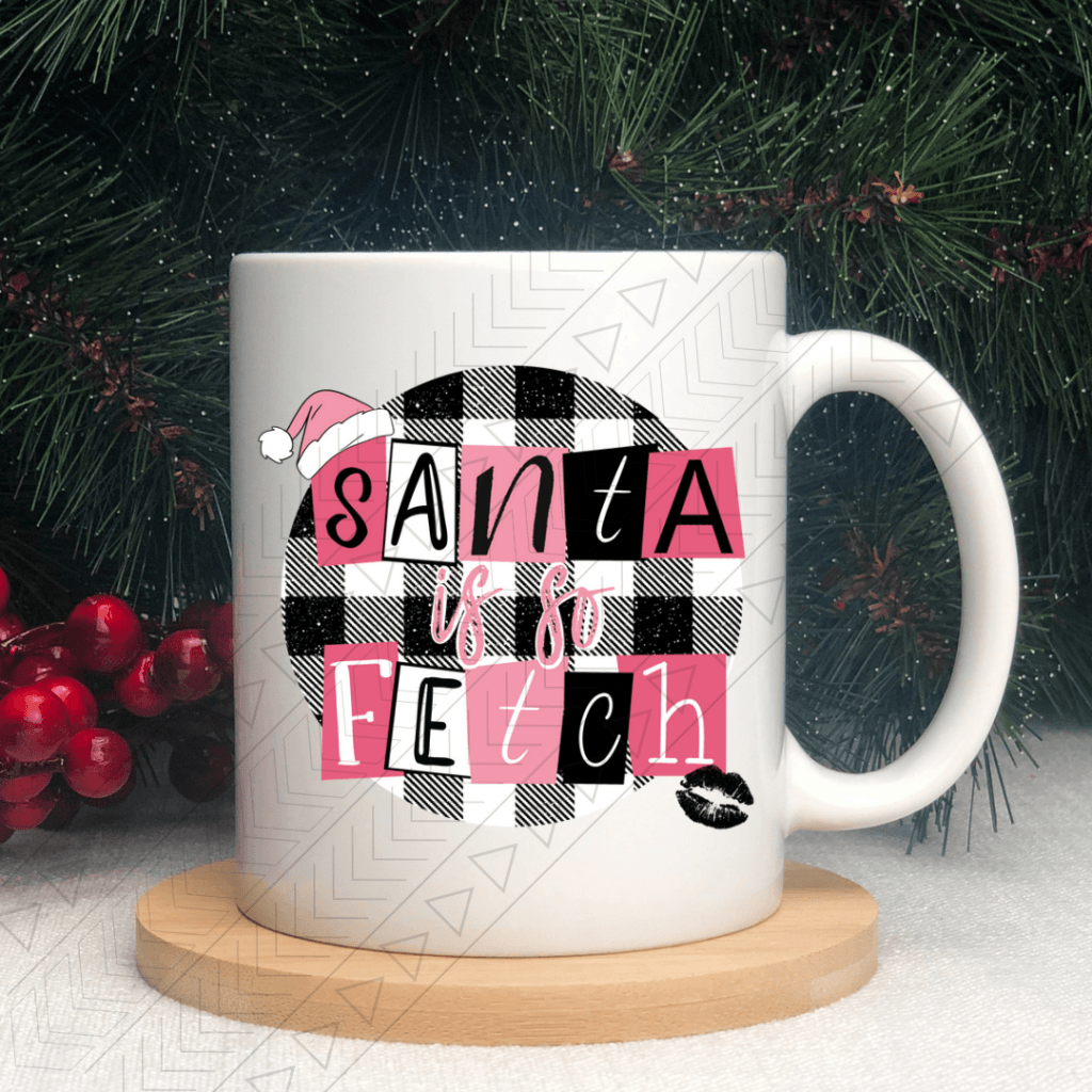 Santa Is So Fetch Ceramic Mug 11Oz Mug