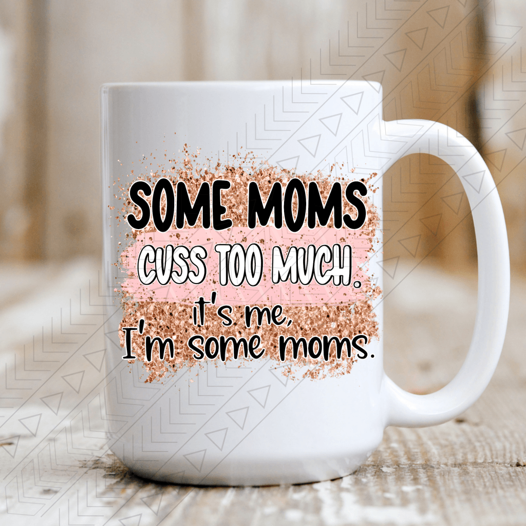 Some Moms Cuss Mug