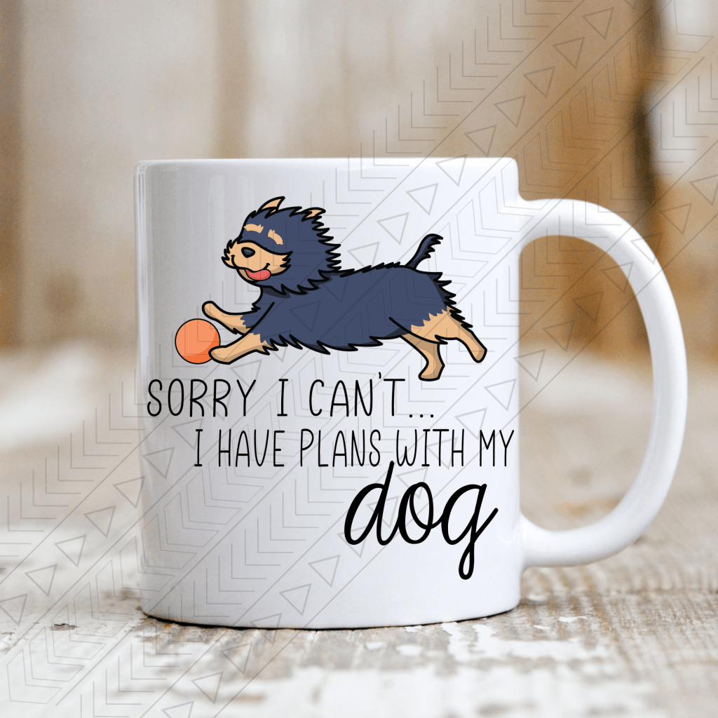 Sorry I Cant Have Plans With My Dog Mug