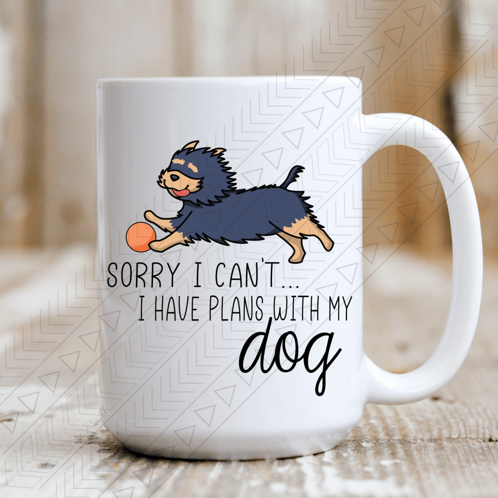 Sorry I Cant Have Plans With My Dog Mug