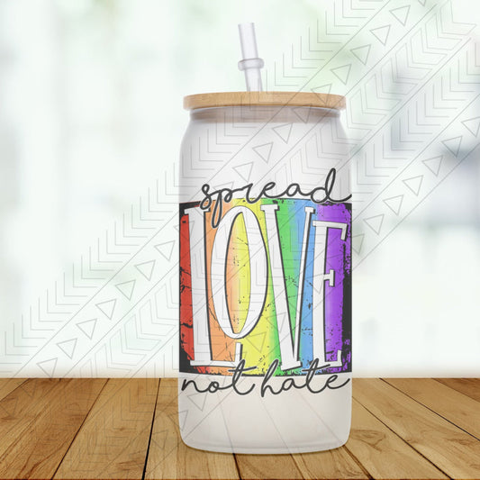 Spread Love Not Hate Glass Can