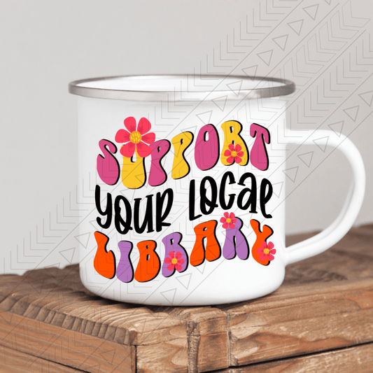 Support Your Local Library Enamel Mug Mug