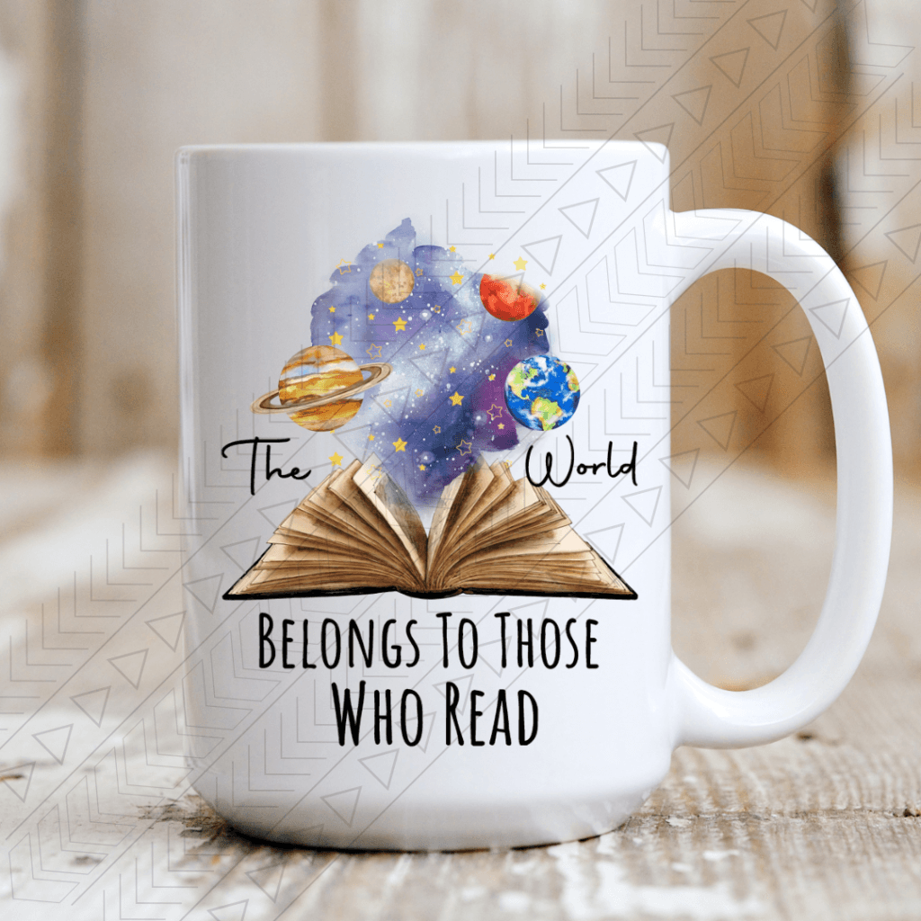 The World Belongs To Those Who Read Mug