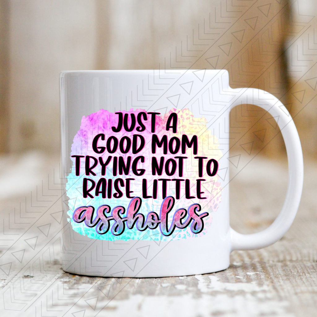 Trying Not To Raise A-Holes Mug