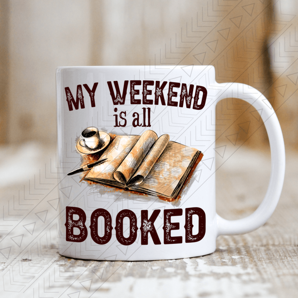 Weekend Is Booked Ceramic Mug 11Oz Mug