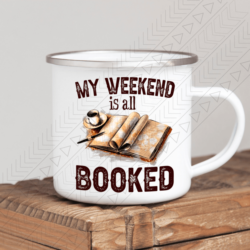 Weekend Is Booked Enamel Mug Mug