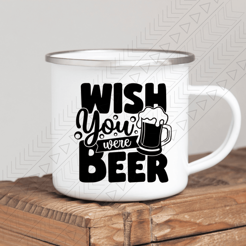 Wish You Were Beer Enamel Mug Mug