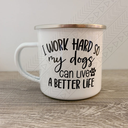 Work So My Dogs Mug