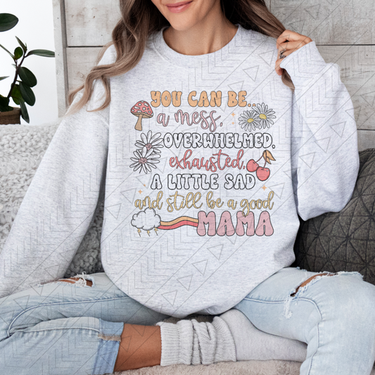 You Can Be A Mess & Good Mama Shirts Tops