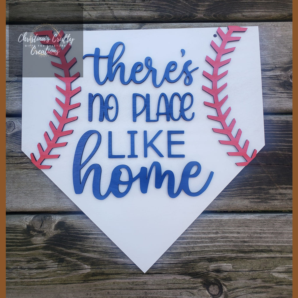 There’s No Place Like Home Baseball Sign - Finished/Painted 